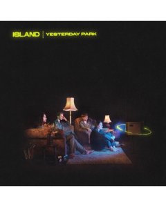 ISLAND - YESTERDAY PARK (TRANSLUCENT NEON YELLOW VINYL) (I)