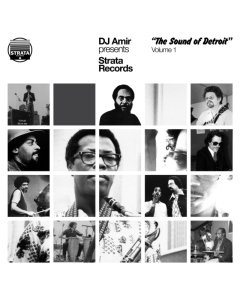 VARIOUS ARTISTS - DJ AMIR PRESENTS ’STRATA RECORDS-THE SOUND OF DETROIT’ VOLUME 1 (3LP)