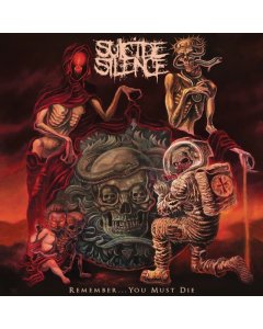 SUICIDE SILENCE - REMEMBER…YOU MUST DIE