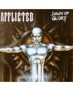 AFFLICTED - DAWN OF GLORY