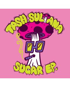 SULTANA,TASH - SUGAR EP. (140G/CANDY FLEECE VINYL)