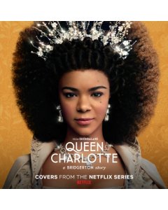 KEYS,ALICIA; KRIS BOWERS; VITAMIN STRING QUARTET - QUEEN CHARLOTTE: A BRIDGERTON STORY (COVERS FROM THE NETFLIX SERIES)