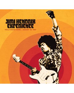 HENDRIX,JIMI EXPERIENCE - JIMI HENDRIX EXPERIENCE: LIVE AT THE HOLLYWOOD BOWL: AUGUST 18, 1967