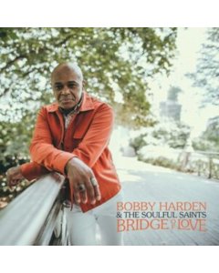 HARDEN,BOBBY & THE SOULFUL SAINTS - BRIDGE OF LOVE