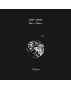 ALBERTS,ZIGGY - MADE OF WATER (DELUXE)