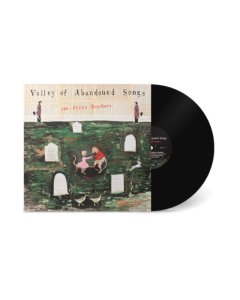 FELICE BROTHERS - VALLEY OF ABANDONED SONGS