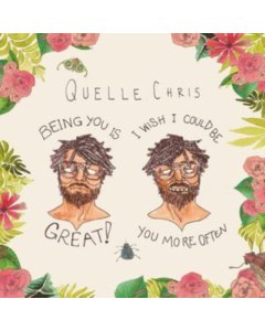 QUELLE CHRIS - BEING YOU IS GREAT, I WISH I COULD BE YOU MORE OFTEN (MULTI COLOR SPLATTER VINYL)