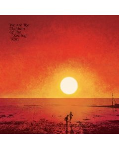 VARIOUS ARTISTS - PAUL HILLERY PRESENTS WE ARE THE CHILDREN OF THE SETTING SUN (3LP)