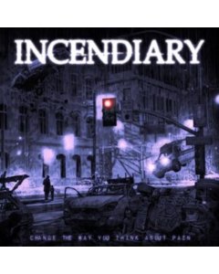 INCENDIARY - CHANGE THE WAY YOU THINK ABOUT PAIN (CLOUDY RED VINYL)