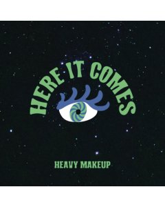 HEAVY MAKEUP - HERE IT COMES