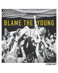 OCTOBER DRIFT - BLAME THE YOUNG (TRI-COLOUR VARIANT VINYL) (I)