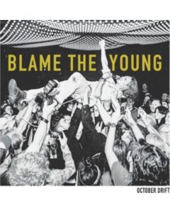 OCTOBER DRIFT - BLAME THE YOUNG (CLEAR VINYL/180G)