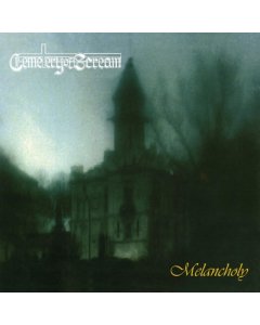 CEMETERY OF SCREAM - MELANCHOLY