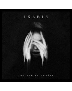 IKARIE - CUERPOS EN SOMBRA