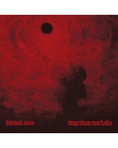 DISMAL AURA - IMPERIUM MORTALIA