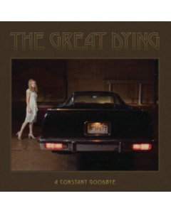 GREAT DYING - CONSTANT GOODBYE