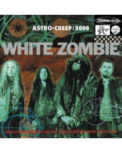 WHITE ZOMBIE - ASTRO-CREEP: 2000 (180G)