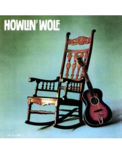 HOWLIN' WOLF - ROCKIN CHAIR ALBUM (180G)