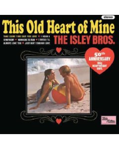 ISLEY BROTHERS - THIS OLD HEART OF MINE