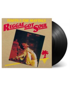 TOOTS & THE MAYTALS - REGGAE GOT SOUL (180G AUDIOPHILE VINYL/IMPORT)