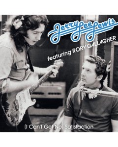 GALLAGHER,RORY - I CANT GET NO SATISFACTION / CRUISE ON OUT