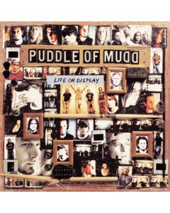 PUDDLE OF MUDD - LIFE ON DISPLAY (180G/2LP)