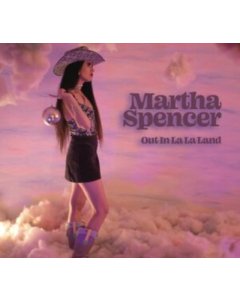 SPENCER,MARTHA - OUT IN LA LA LAND