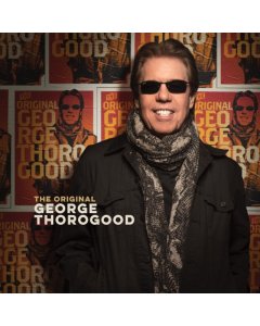 THOROGOOD,GEORGE - ORIGINAL GEORGE THOROGOOD