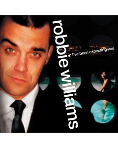 WILLIAMS,ROBBIE - I'VE BEEN EXPECTING YOU