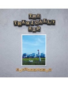 TRAGICALLY HIP - SASKADELPHIA (SILVER VINYL)