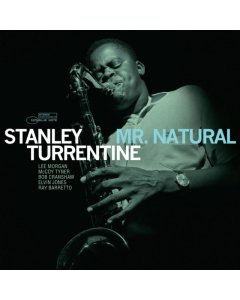 TURRENTINE,STANLEY - MR. NATURAL (BLUE NOTE TONE POET SERIES)