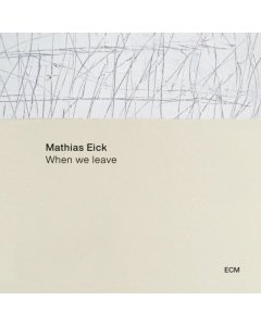 EICK,MATHIAS - WHEN WE LEAVE