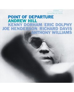 HILL,ANDREW - POINT OF DEPARTURE (BLUE NOTE CLASSIC VINYL SERIES)