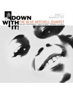 MITCHELL,BLUE - DOWN WITH IT! (BLUE NOTE TONE POET SERIES)