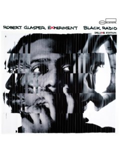 GLASPER,ROBERT  EXPERIMENT - BLACK RADIO 10TH ANNIVERSARY DELUXE EDITION (3LP)