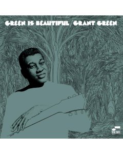 GREEN,GRANT - GREEN IS BEAUTIFUL (BLUE NOTE CLASSIC VINYL SERIES)