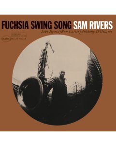 RIVERS,SAM - FUCHSIA SWING SONG (BLUE NOTE CLASSIC VINYL SERIES)