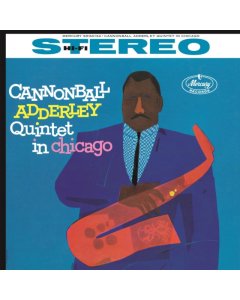 ADDERLEY,CANNONBALL - CANNONBALL ADDERLEY QUINTET IN CHICAGO (VERVE ACOUSTIC SOUNDS SERIES)