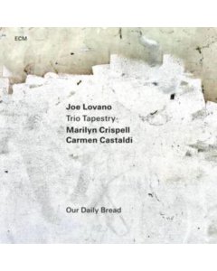 LOVANO,JOE; MARILYN CRISPELL; CARMEN CASTALDI - OUR DAILY BREAD