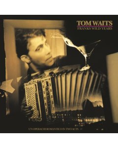 WAITS,TOM - FRANK'S WILD YEARS (REMASTER)