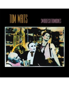 WAITS,TOM - SWORDFISHTROMBONES (REMASTER)