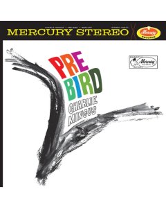 MINGUS,CHARLES - PRE-BIRD (VERVE ACOUSTIC SOUNDS SERIES)