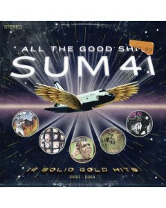 SUM 41 - ALL THE GOOD SH**: 14 SOLID GOLD HITS 2001-2008