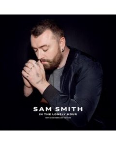 SMITH,SAM - IN THE LONELY HOUR (10TH ANNIVERSARY EDITION) 