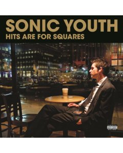 SONIC YOUTH - HITS ARE FOR SQUARES (2LP)