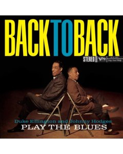 ELLINGTON,DUKE & JOHNNY HODGES - BACK TO BACK (VERVE ACOUSTIC SOUNDS SERIES)