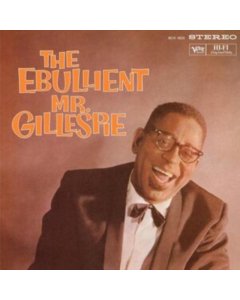 GILLESPIE,DIZZY - EBULLIENT MR. GILLESPIE (VERVE BY REQUEST SERIES) 