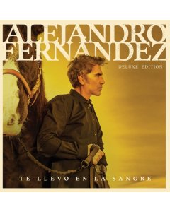 FERNANDEZ,ALEJANDRO - TE LLEVO EN LA SANGRE (DELUXE EDITION) (2LP)