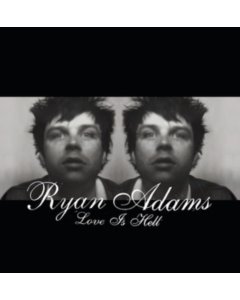 ADAMS,RYAN - LOVE IS HELL