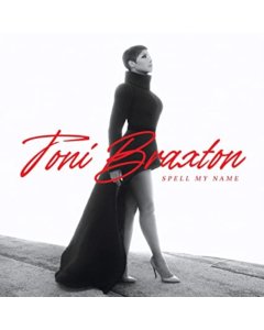 BRAXTON,TONI - SPELL MY NAME